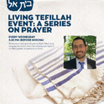 Living Tefillah: A Series on Prayer
