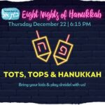 Tots, Tops & Hanukkah